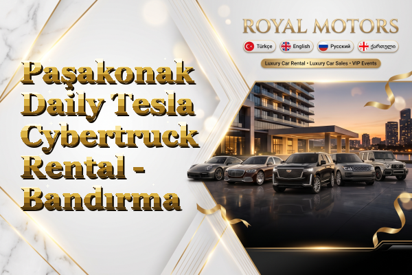 Paşakonak Daily Tesla Cybertruck Rental - Bandırma
