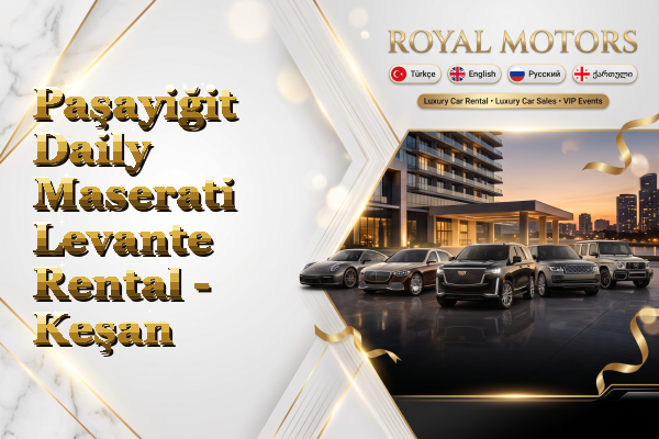 Paşayiğit Daily Maserati Levante Rental - Keşan