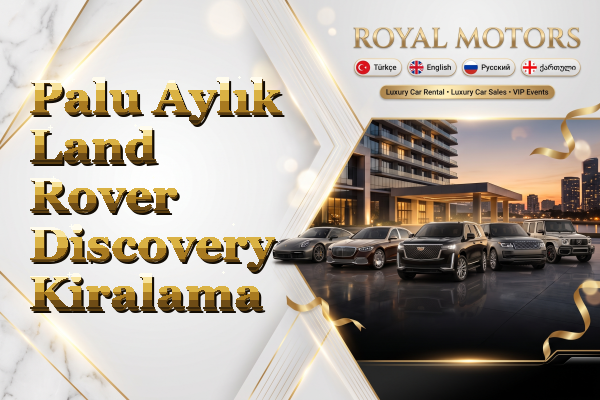 Palu Aylık Land Rover Discovery Kiralama