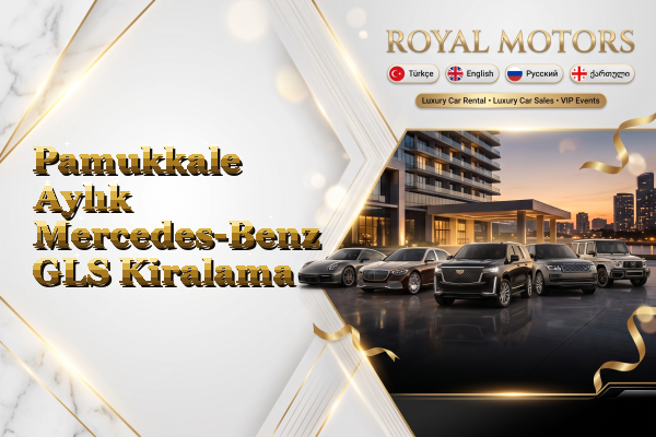 Pamukkale Aylık Mercedes-Benz GLS Kiralama
