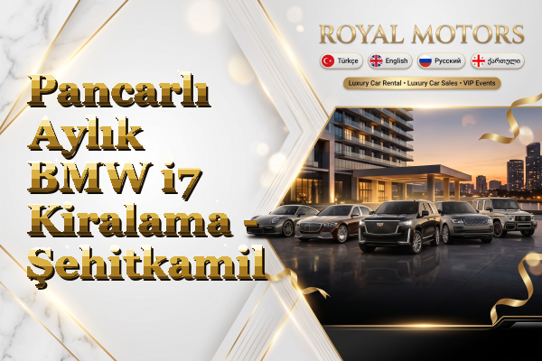 Pancarlı Aylık BMW i7 Kiralama - Şehitkamil