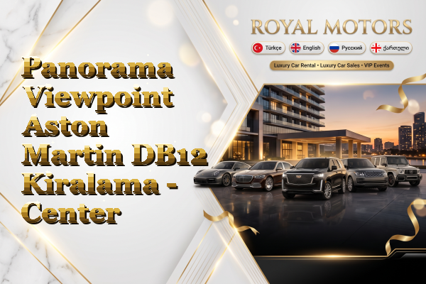 Panorama Viewpoint Aston Martin DB12 Kiralama - Center
