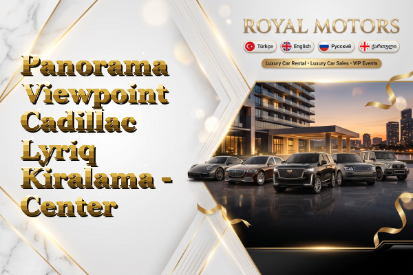 Panorama Viewpoint Cadillac Lyriq Kiralama - Center