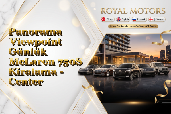 Panorama Viewpoint Günlük McLaren 750S Kiralama - Center