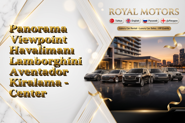 Panorama Viewpoint Havalimanı Lamborghini Aventador Kiralama - Center