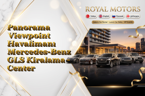 Panorama Viewpoint Havalimanı Mercedes-Benz GLS Kiralama - Center