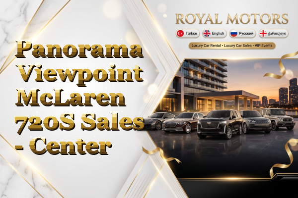 Panorama Viewpoint McLaren 720S Sales - Center
