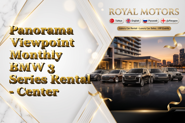 Panorama Viewpoint Monthly BMW 3 Series Rental - Center