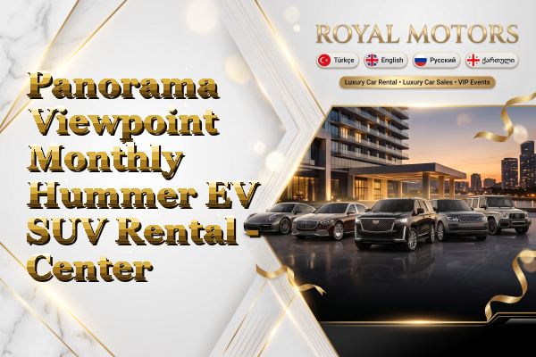 Panorama Viewpoint Monthly Hummer EV SUV Rental - Center
