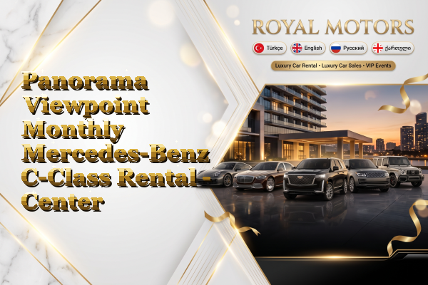 Panorama Viewpoint Monthly Mercedes-Benz C-Class Rental - Center