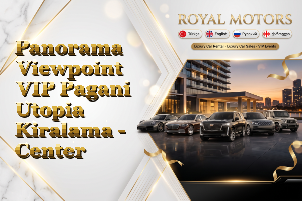 Panorama Viewpoint VIP Pagani Utopia Kiralama - Center