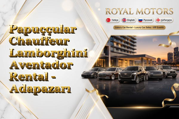 Papuççular Chauffeur Lamborghini Aventador Rental - Adapazarı