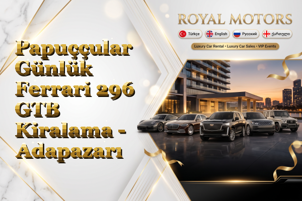 Papuççular Günlük Ferrari 296 GTB Kiralama - Adapazarı