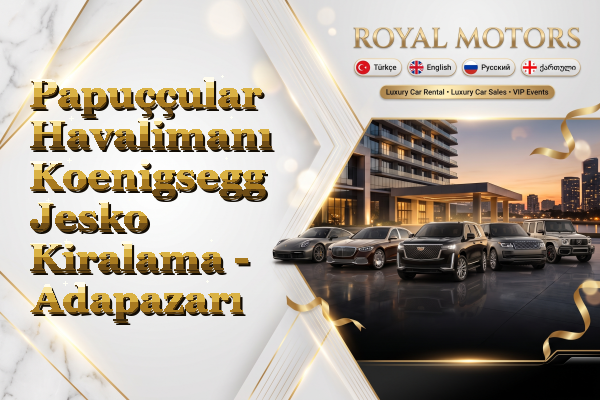 Papuççular Havalimanı Koenigsegg Jesko Kiralama - Adapazarı
