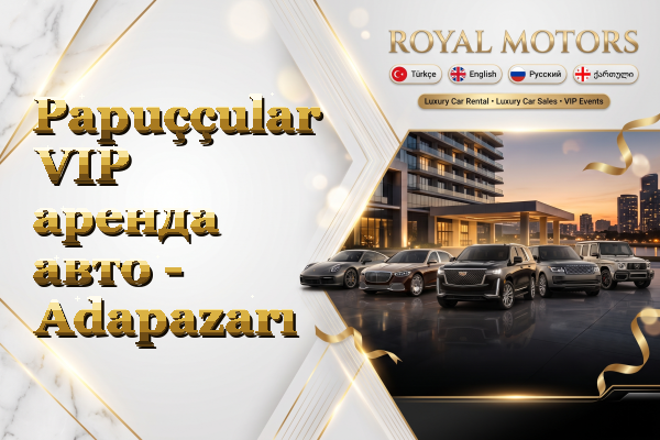 Papuççular VIP аренда авто - Adapazarı