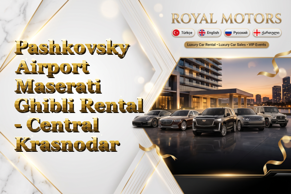 Pashkovsky Airport Maserati Ghibli Rental - Central Krasnodar