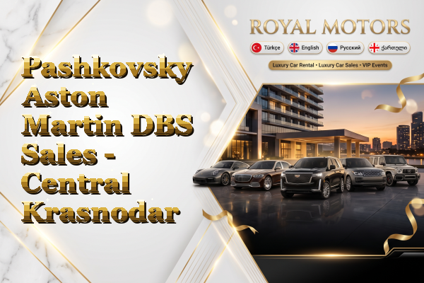 Pashkovsky Aston Martin DBS Sales - Central Krasnodar