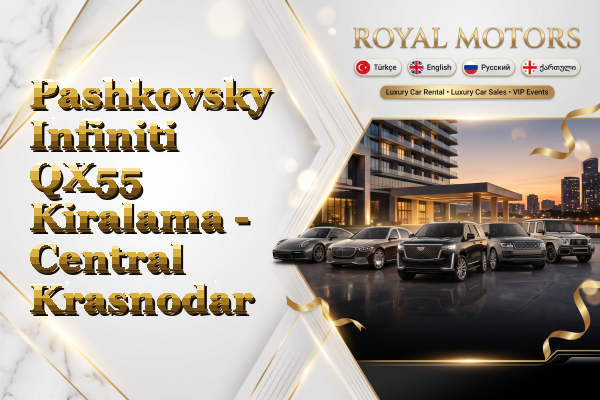 Pashkovsky Infiniti QX55 Kiralama - Central Krasnodar