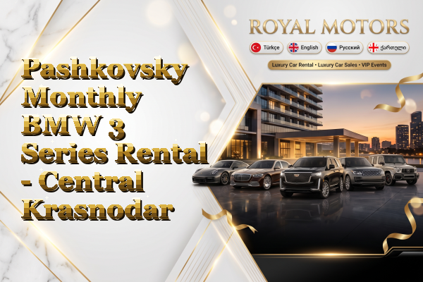 Pashkovsky Monthly BMW 3 Series Rental - Central Krasnodar