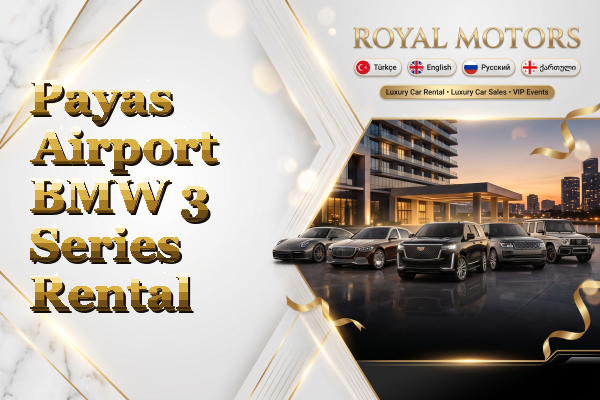 Payas Airport BMW 3 Series Rental