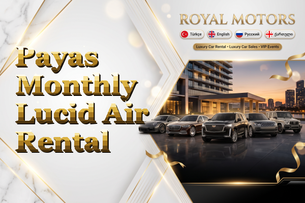 Payas Monthly Lucid Air Rental