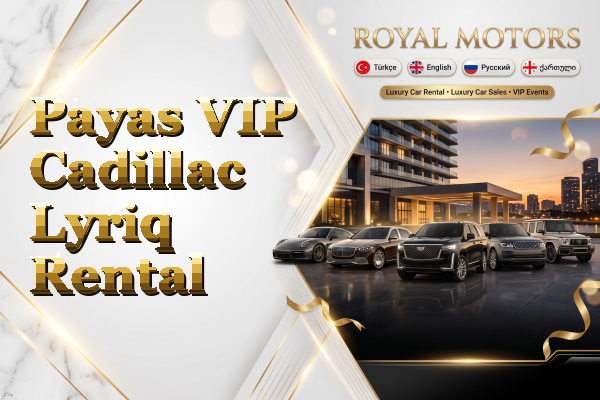 Payas VIP Cadillac Lyriq Rental