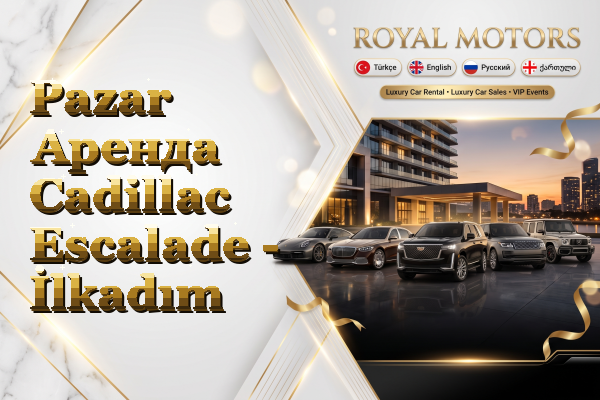 Pazar Аренда Cadillac Escalade - İlkadım