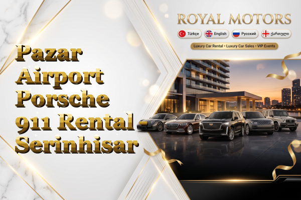 Pazar Airport Porsche 911 Rental - Serinhisar