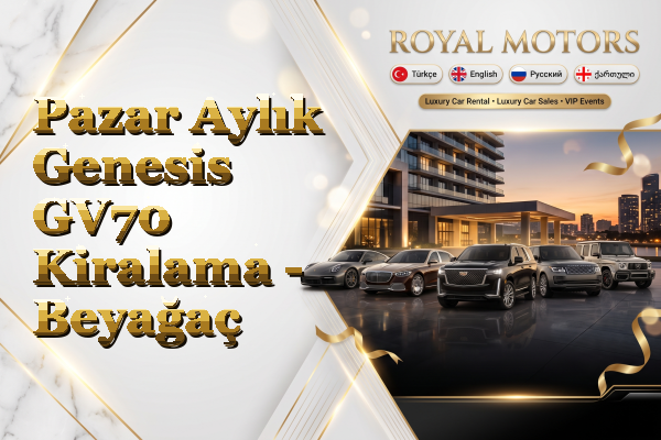 Pazar Aylık Genesis GV70 Kiralama - Beyağaç