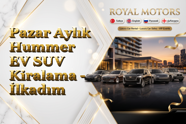 Pazar Aylık Hummer EV SUV Kiralama - İlkadım