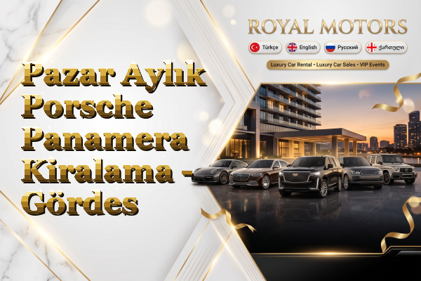 Pazar Aylık Porsche Panamera Kiralama - Gördes