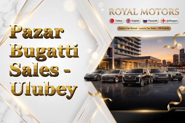 Pazar Bugatti Sales - Ulubey