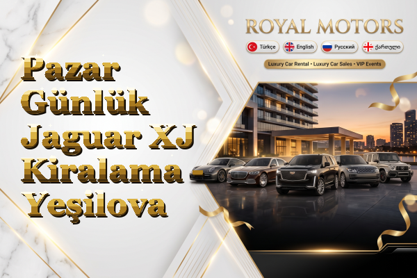 Pazar Günlük Jaguar XJ Kiralama - Yeşilova