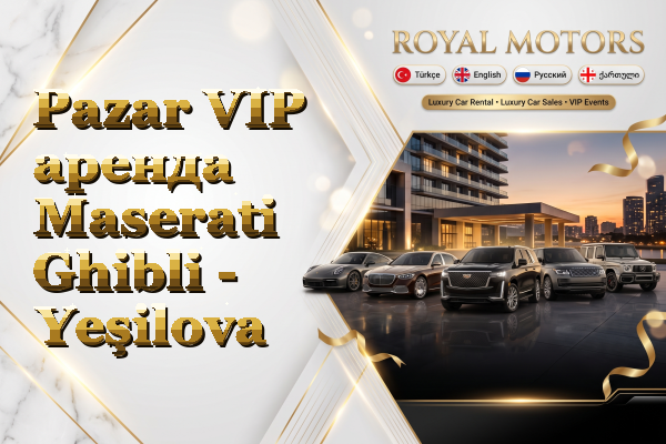 Pazar VIP аренда Maserati Ghibli - Yeşilova