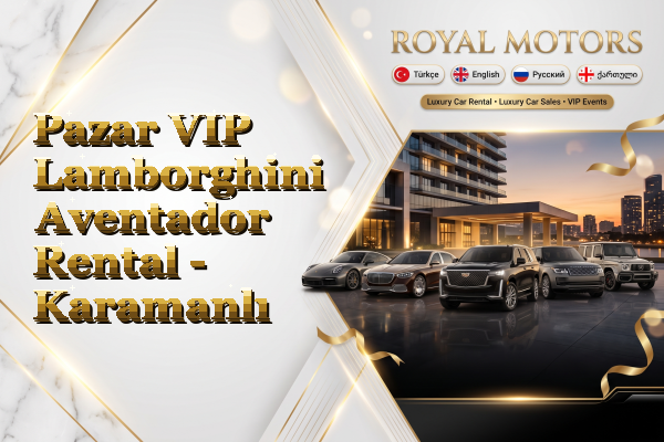 Pazar VIP Lamborghini Aventador Rental - Karamanlı