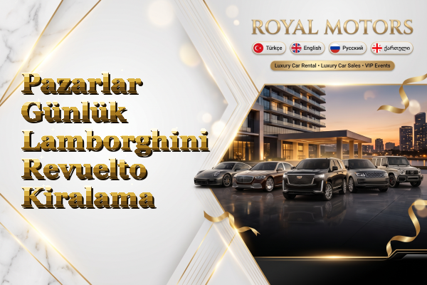 Pazarlar Günlük Lamborghini Revuelto Kiralama