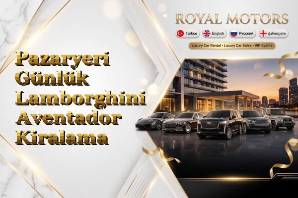 Pazaryeri Günlük Lamborghini Aventador Kiralama