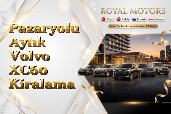 Pazaryolu Aylık Volvo XC60 Kiralama