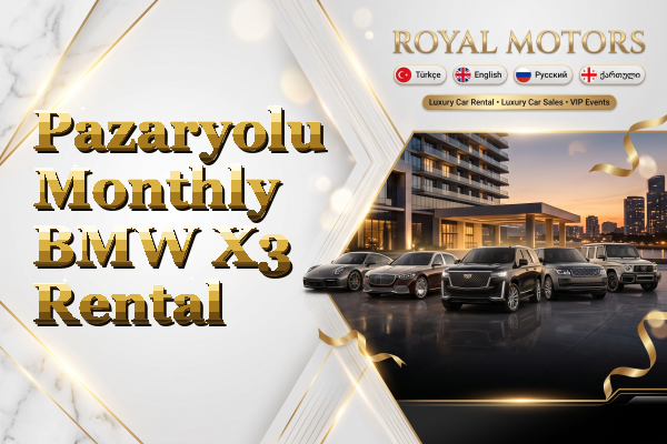 Pazaryolu Monthly BMW X3 Rental
