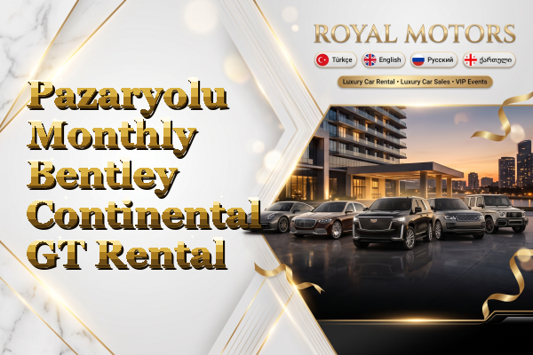 Pazaryolu Monthly Bentley Continental GT Rental