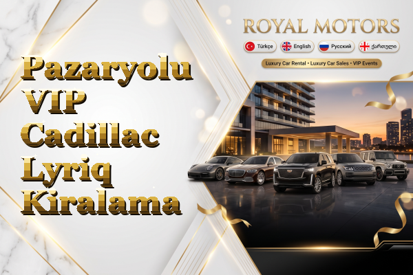Pazaryolu VIP Cadillac Lyriq Kiralama