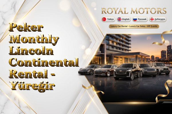 Peker Monthly Lincoln Continental Rental - Yüreğir