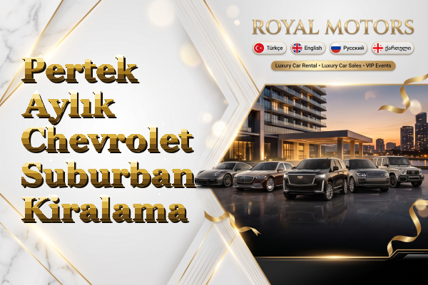 Pertek Aylık Chevrolet Suburban Kiralama