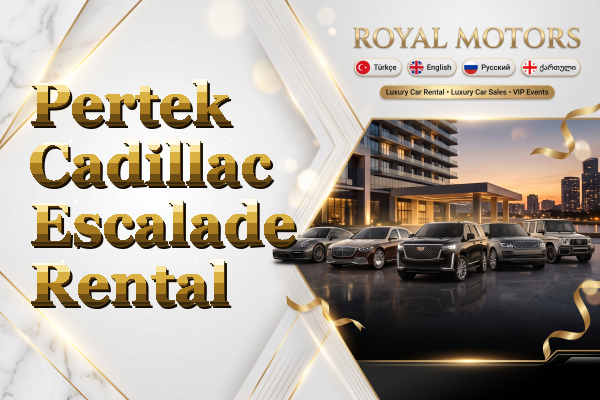 Pertek Cadillac Escalade Rental