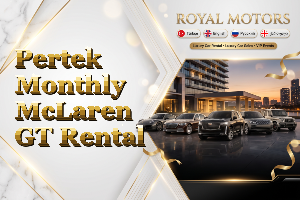 Pertek Monthly McLaren GT Rental