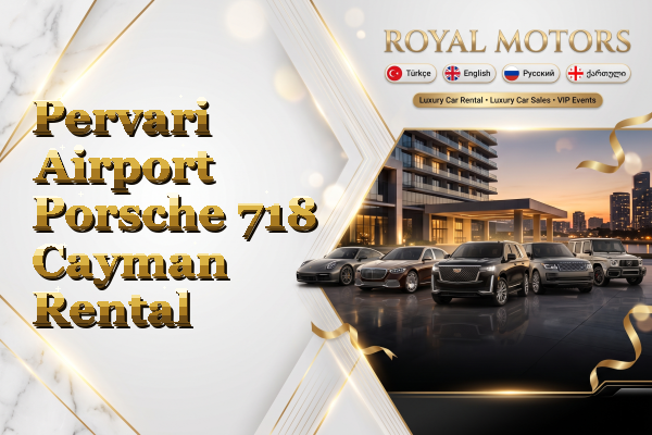 Pervari Airport Porsche 718 Cayman Rental