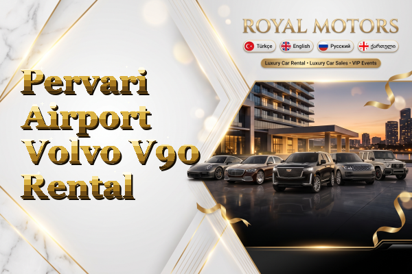 Pervari Airport Volvo V90 Rental