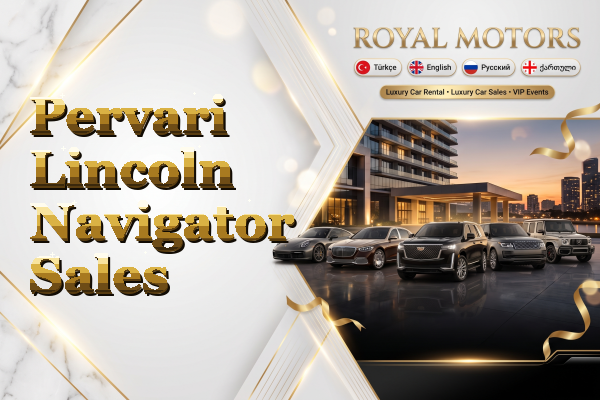 Pervari Lincoln Navigator Sales