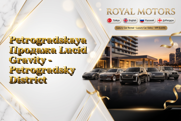 Petrogradskaya Продажа Lucid Gravity - Petrogradsky District