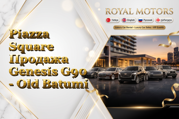 Piazza Square Продажа Genesis G90 - Old Batumi